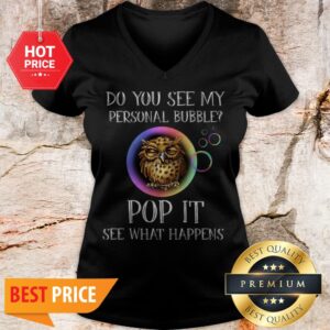Alternative view of Owl Do You See My Personal Bubble Pop It See What Happens Shirt