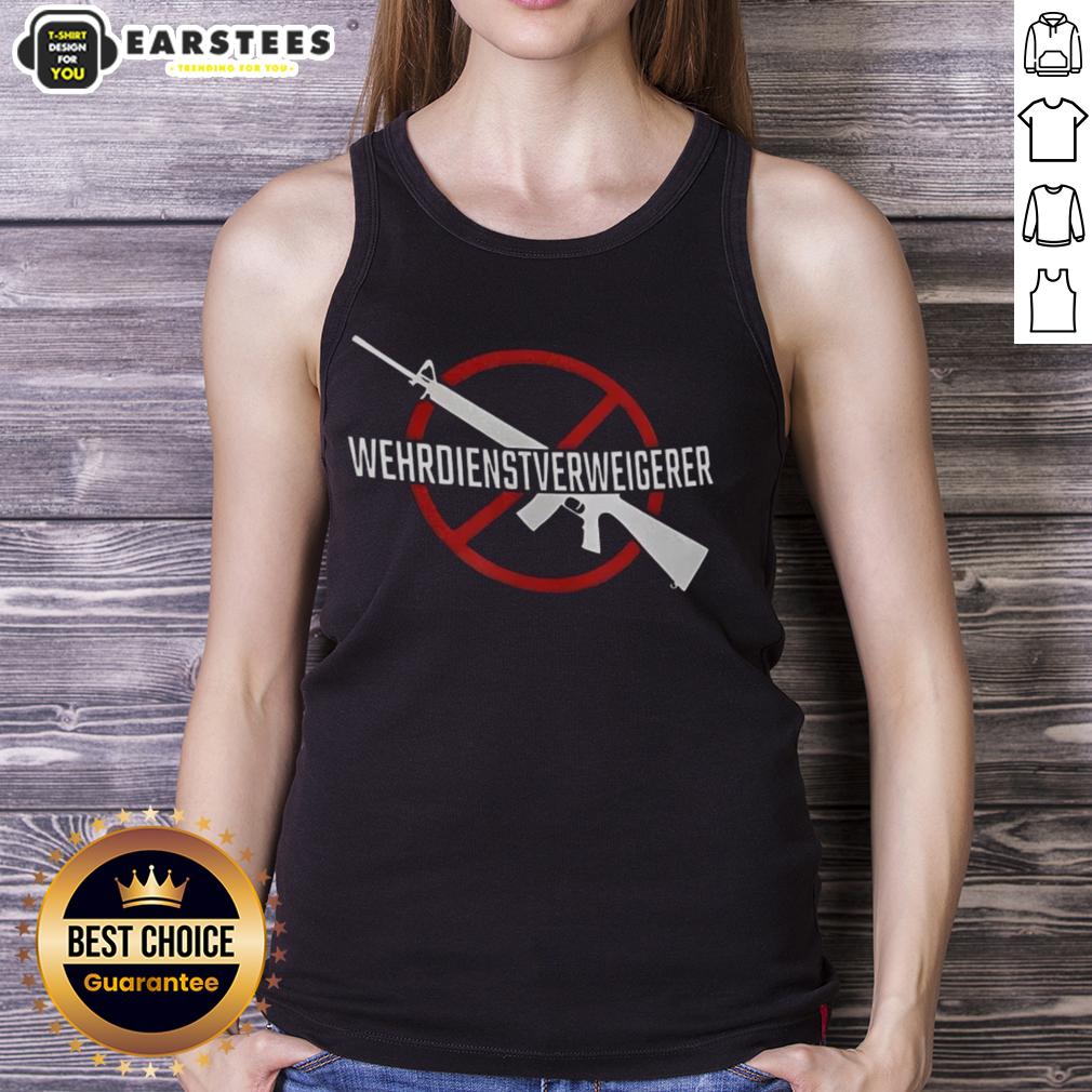 Good Wehrdienst Verweigern Gun T-Shirt - Image 4