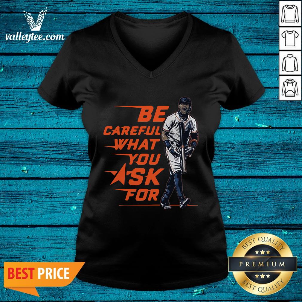 Be Careful What You Ask For Shirt - Image 3