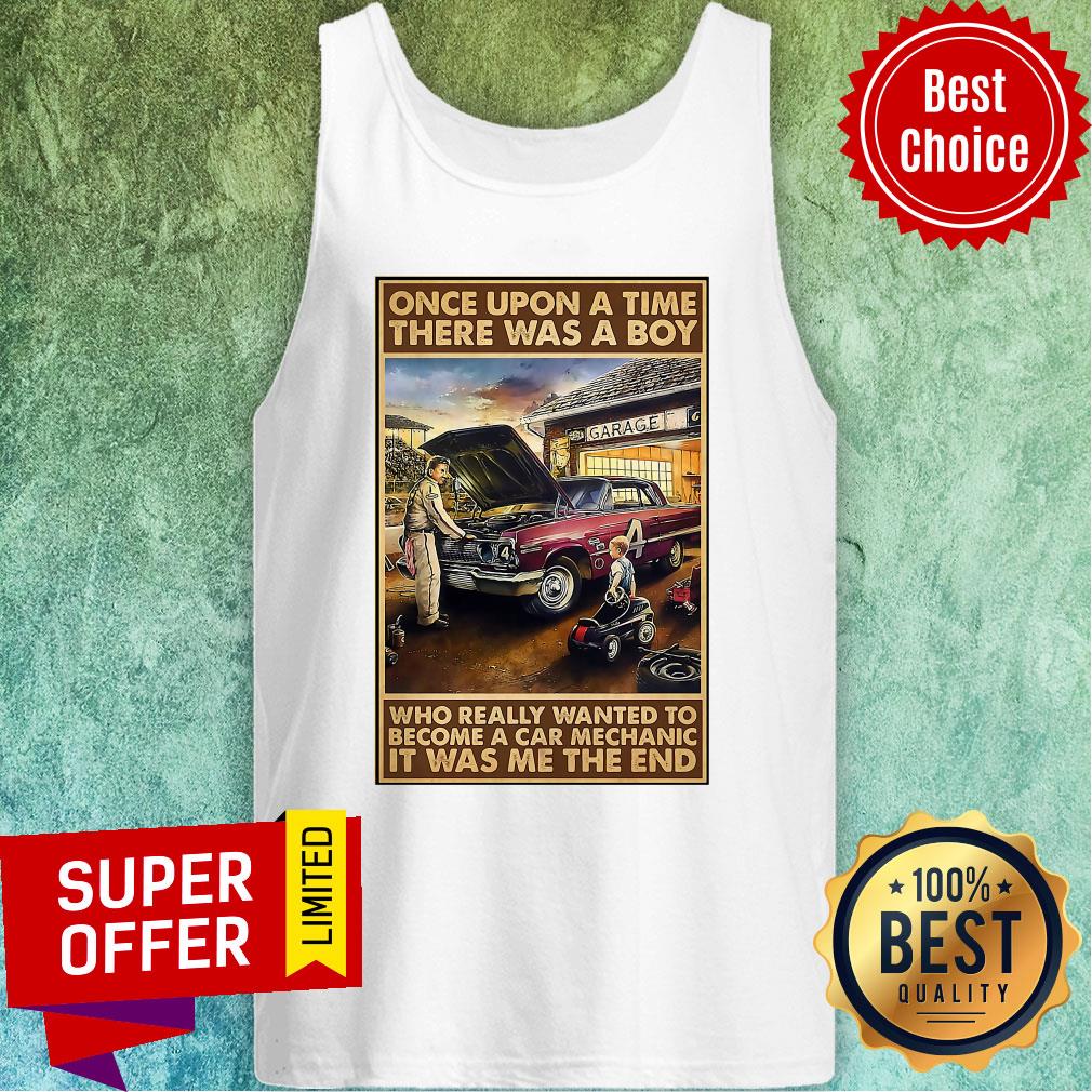 Once Upon A Time There Was A Boy Who Really Wanted To Become A Car Mechanic It Was Shirt - Image 4