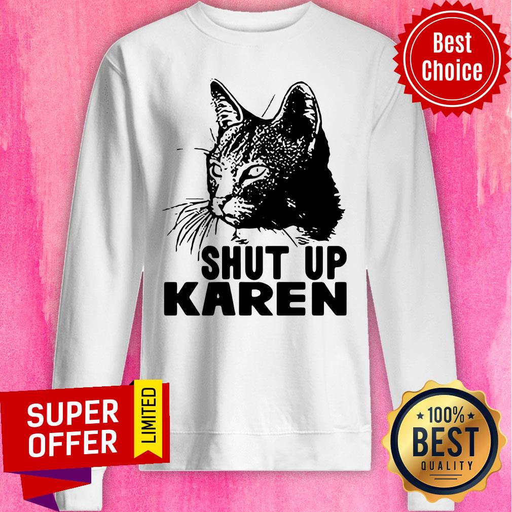 Awesome Shut Up Karen Shirt - Image 5