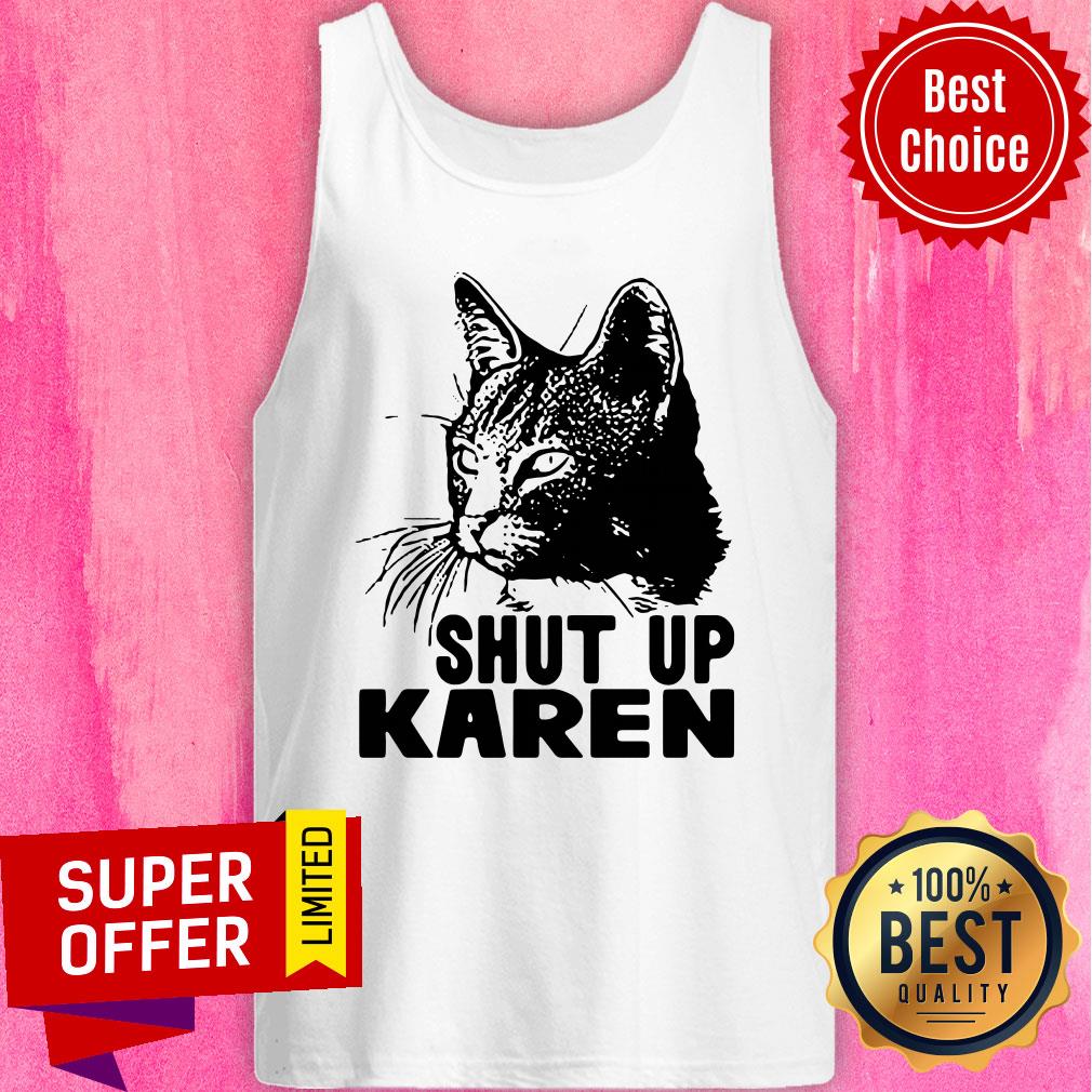 Awesome Shut Up Karen Shirt - Image 4