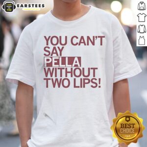 Top You Can Not Say Pella Without Two Lips Knicks Jalen Brunson NBA Parody Shirt