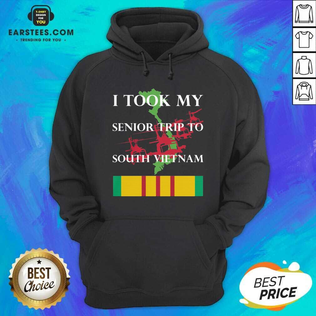 Nice I Took My Senior Trip To South Vietnam Shirt - Image 3