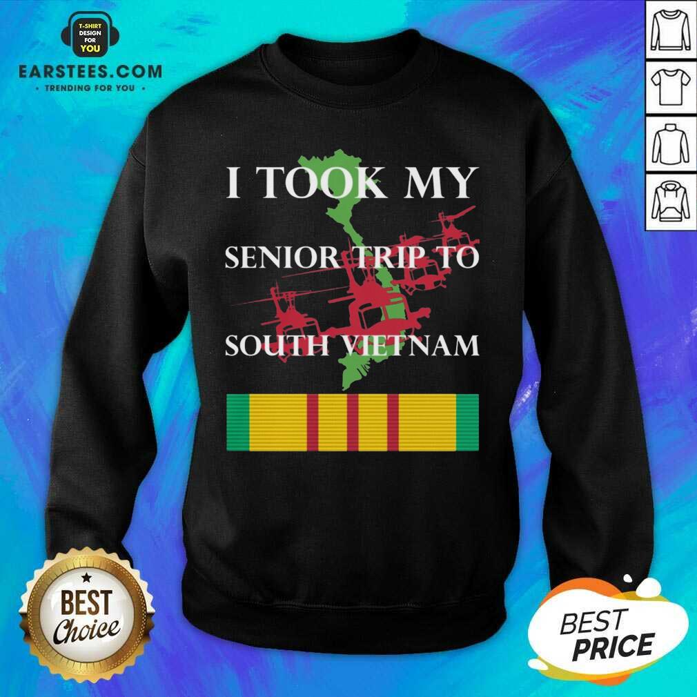 Nice I Took My Senior Trip To South Vietnam Shirt - Image 2