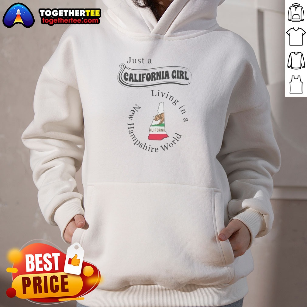 Original Just A California Girl Living In A New Hampshire World Shirt - Image 2