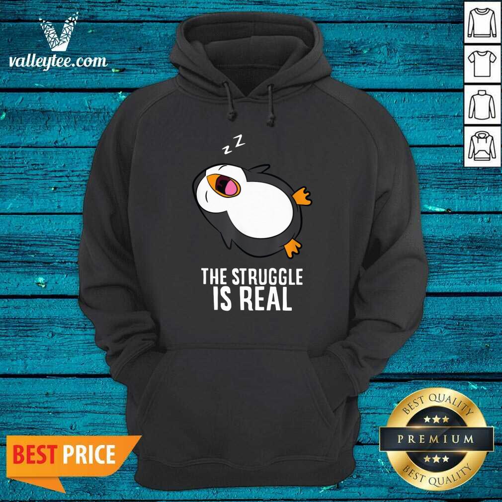Penguin Lazy The Struggle Is Real Shirt - Image 2