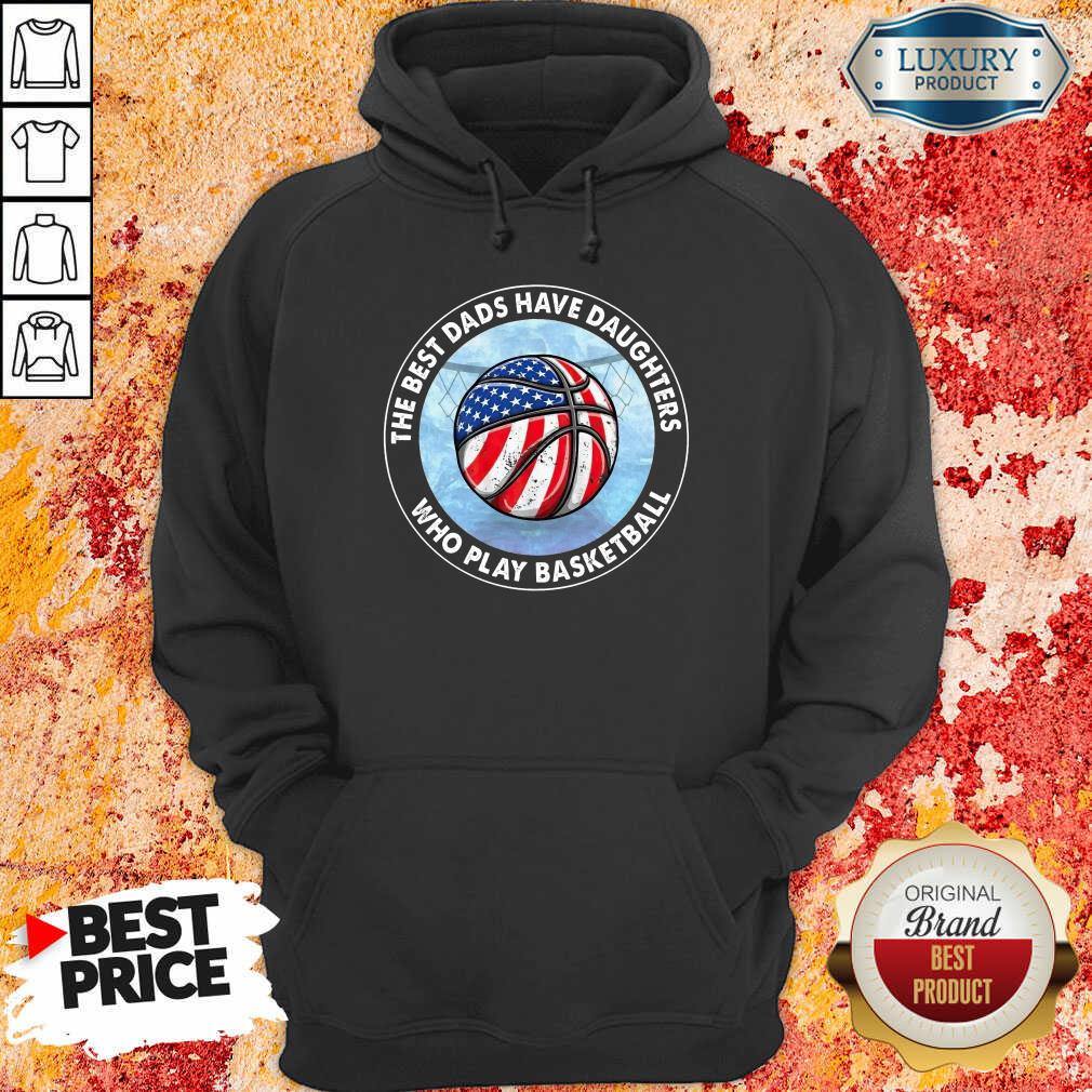 The Best Dads Have Daughters Basketball Shirt - Image 5