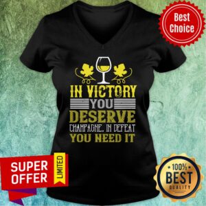Alternative view of Premium In Victory Deserve Champagne You Need Shirt