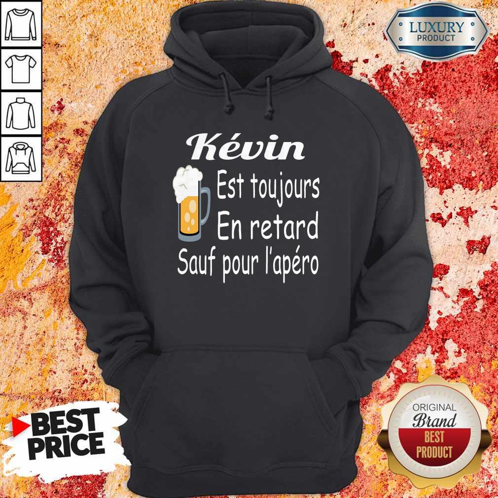 Kevin Est Toujours En Retard Sauf Pour L’apéro Shirt - Image 2