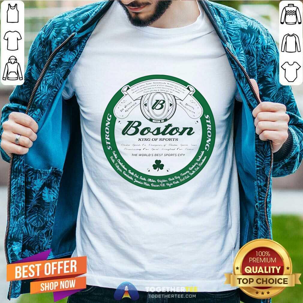 Funny Boston King Of Sports The World's Best Sports City T-Shirt