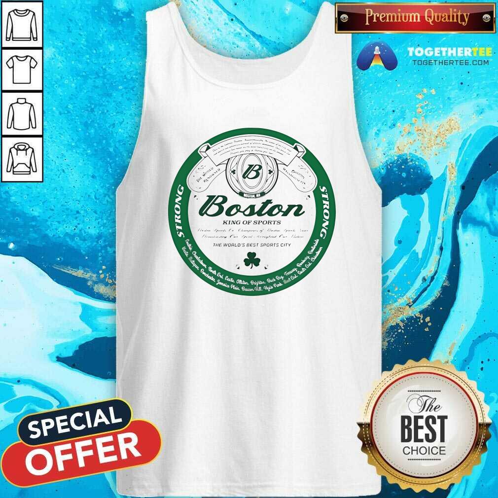 Funny Boston King Of Sports The World's Best Sports City T-Shirt - Image 3