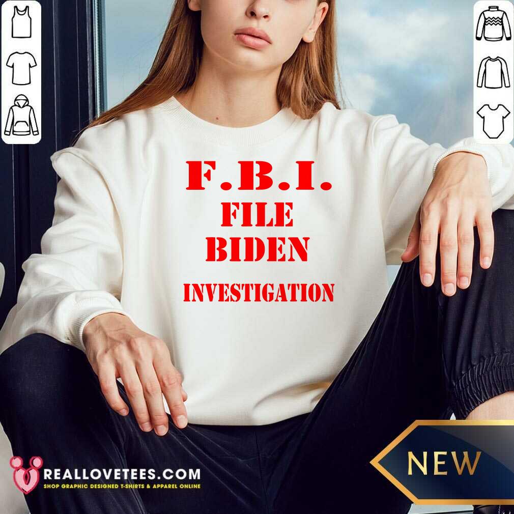 Nice Fbi File Biden Investigation Election President Shirt - Image 3