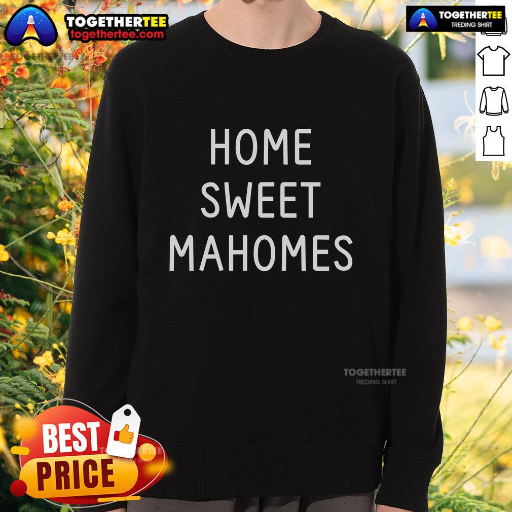 Top Home Sweet Mahomes T-Shirt - Image 5