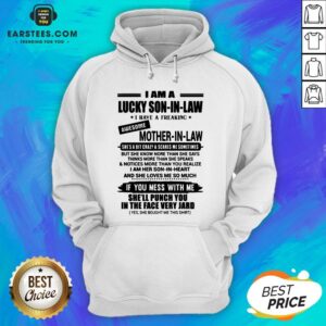 Alternative view of Official I Am A Lucky Son In Law I Have A Freaking Awesome Mother In Law Shirt