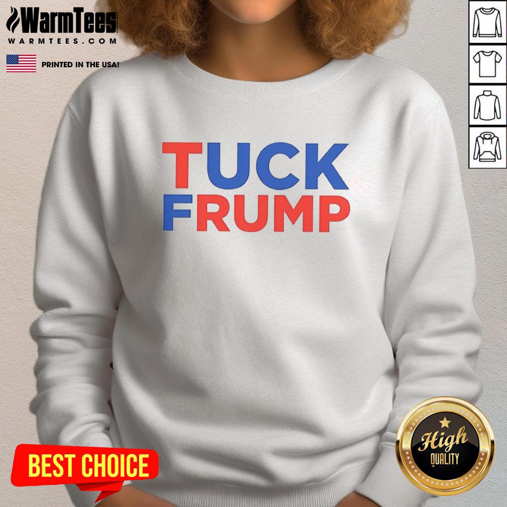 Nice Tuck Frump Fck Trump T-Shirt - Image 5