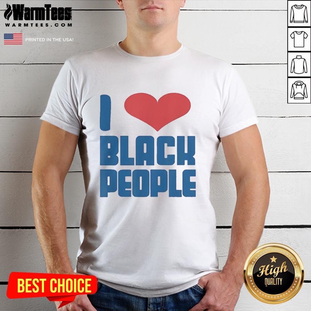 Official I Love Black People Heart Shape Funny T-Shirt
