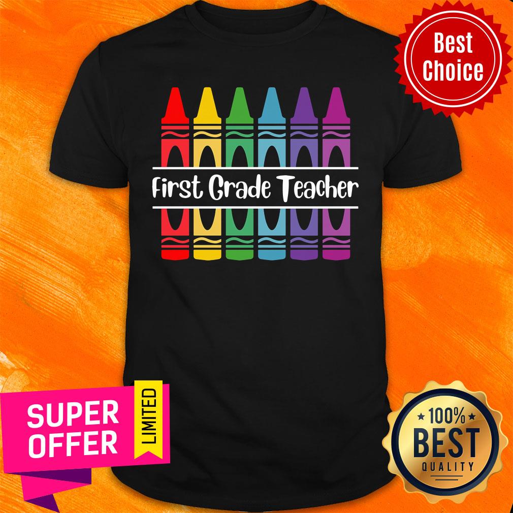 Crayons First Grade Teacher Shirt