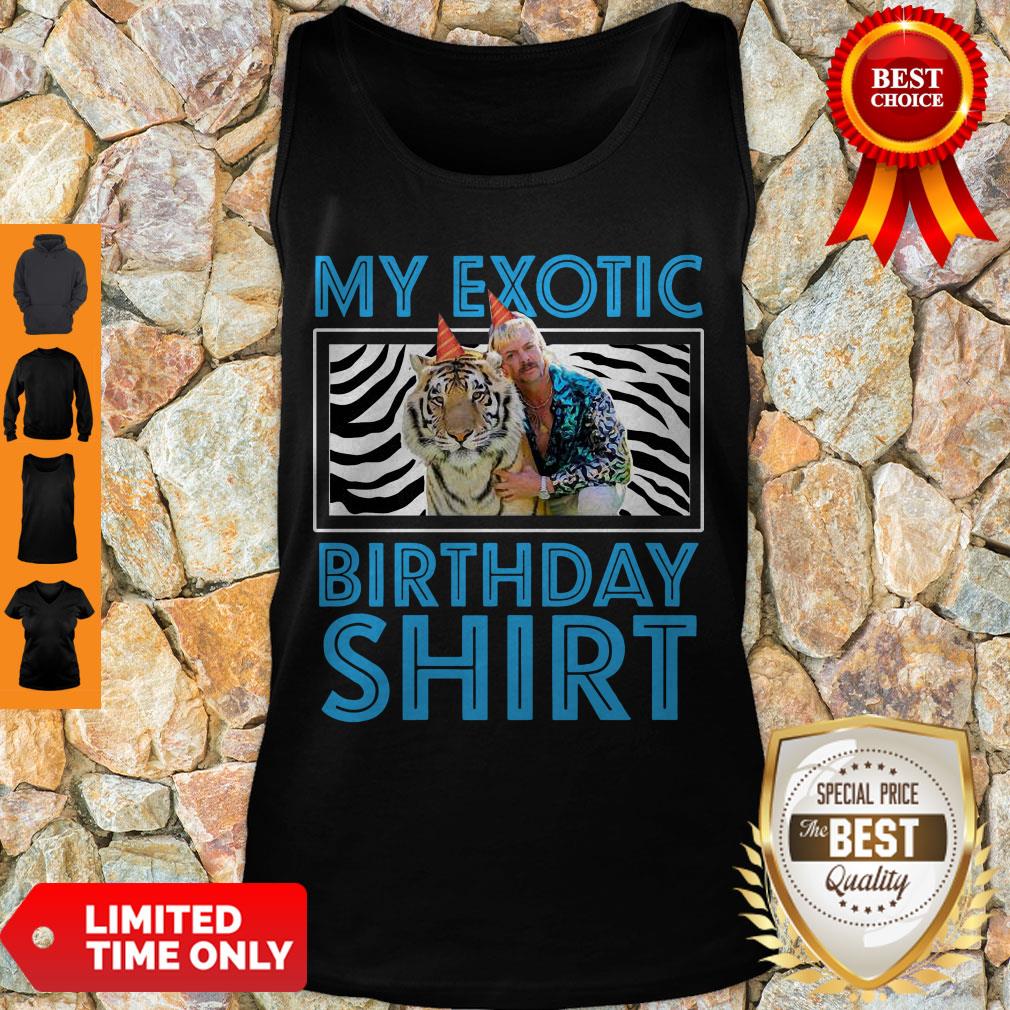 Top My Exotic Tiger King 21st Birthday Shirt - Image 5