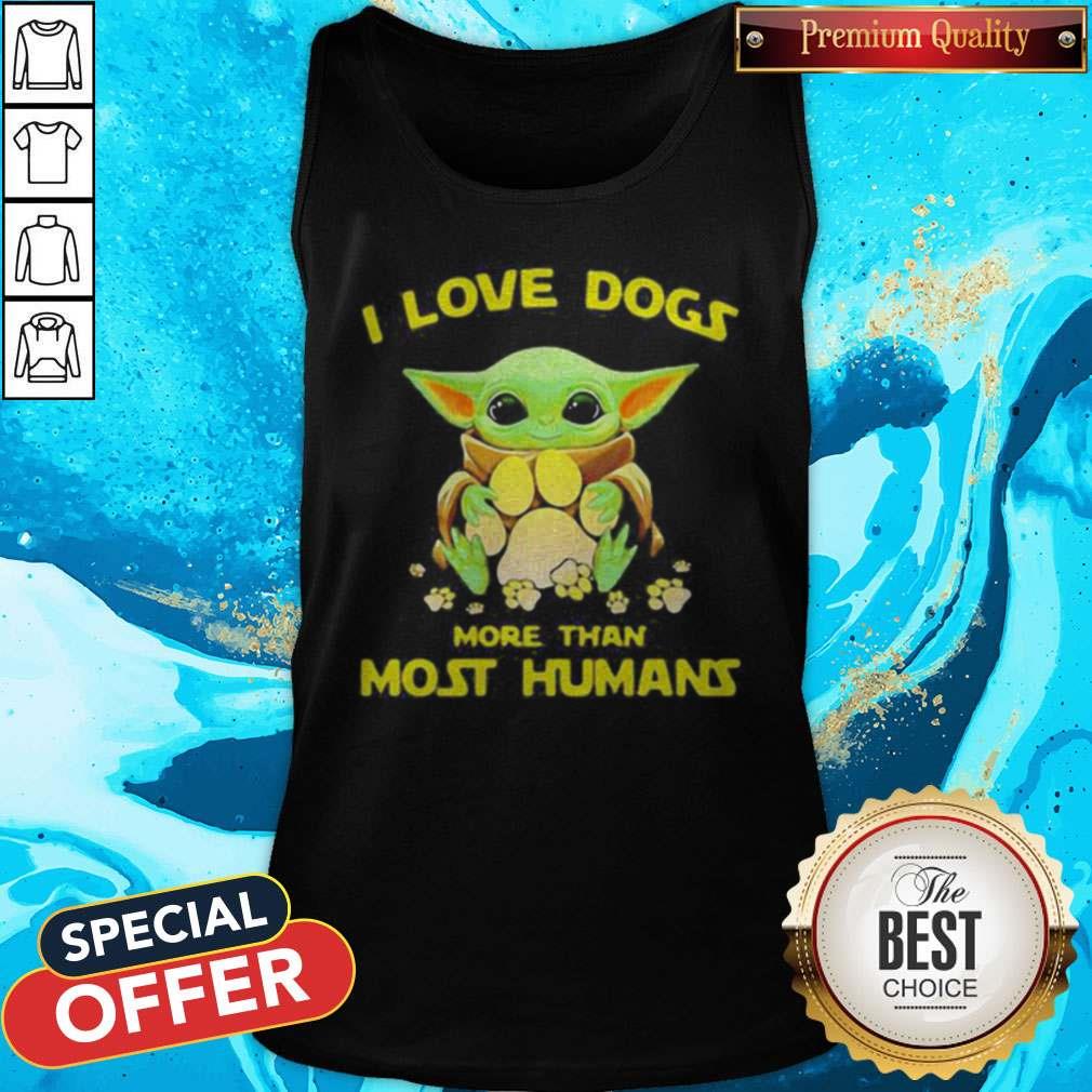 Baby Yoda I Love Paw Dogs More Than Most Humans Shirt - Image 5