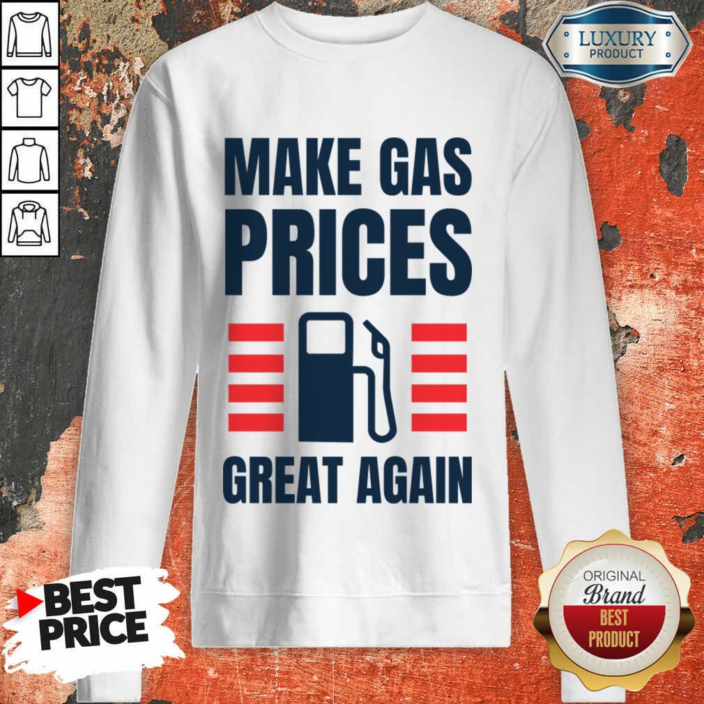 Make Gas Prices Great Again Shirt - Image 3