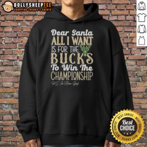 Alternative view of Official Dear Santa All I Want Is For The Milwaukee Bucks To Win The Championship T-Shirt