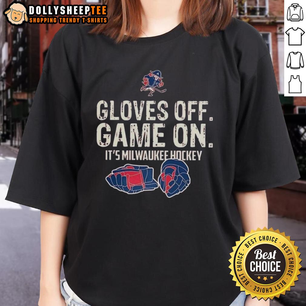 Original Gloves Off Game On It's Milwaukee Hockey T-Shirt - Image 3