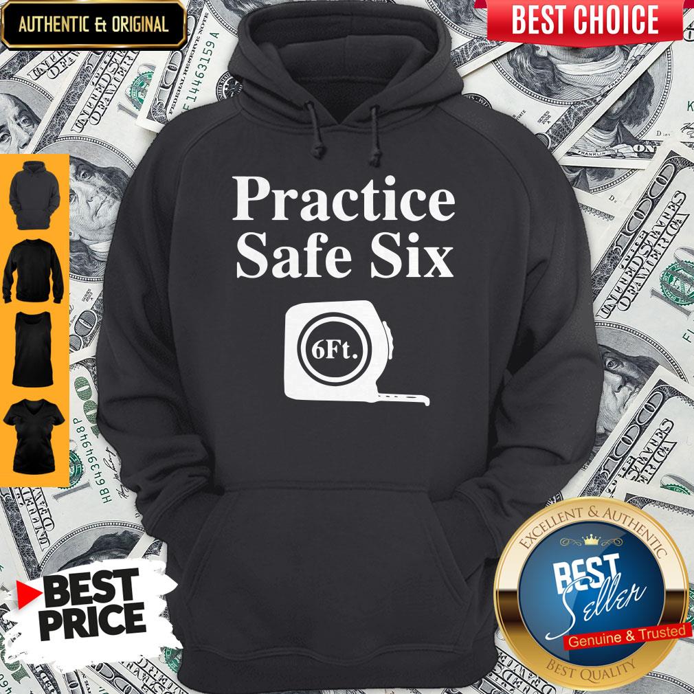 Premium Practice Safe Six Feet Shirt - Image 5
