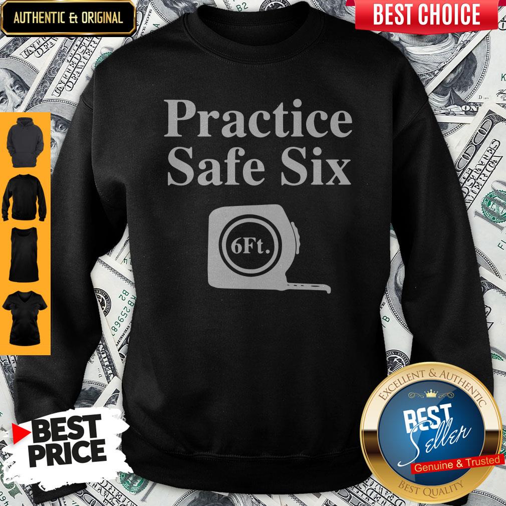 Premium Practice Safe Six Feet Shirt - Image 4
