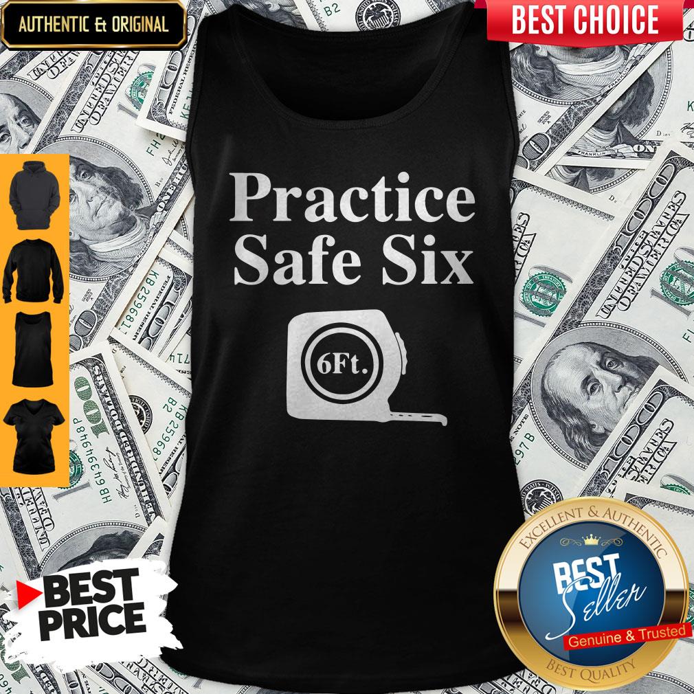 Premium Practice Safe Six Feet Shirt - Image 3