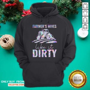 Alternative view of Farmers Wives Like It Dirty Shirt
