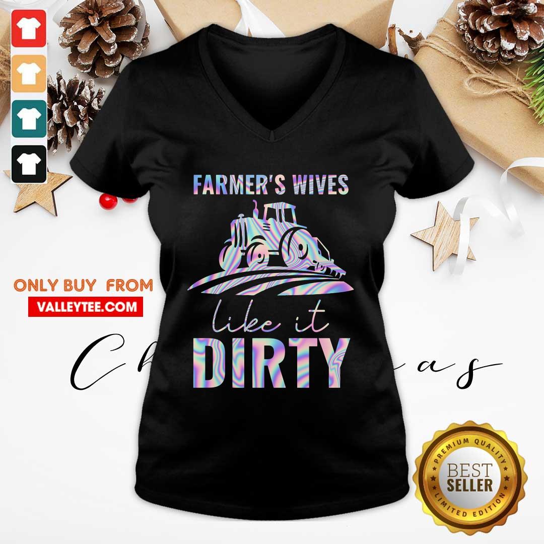 Farmers Wives Like It Dirty Shirt - Image 3