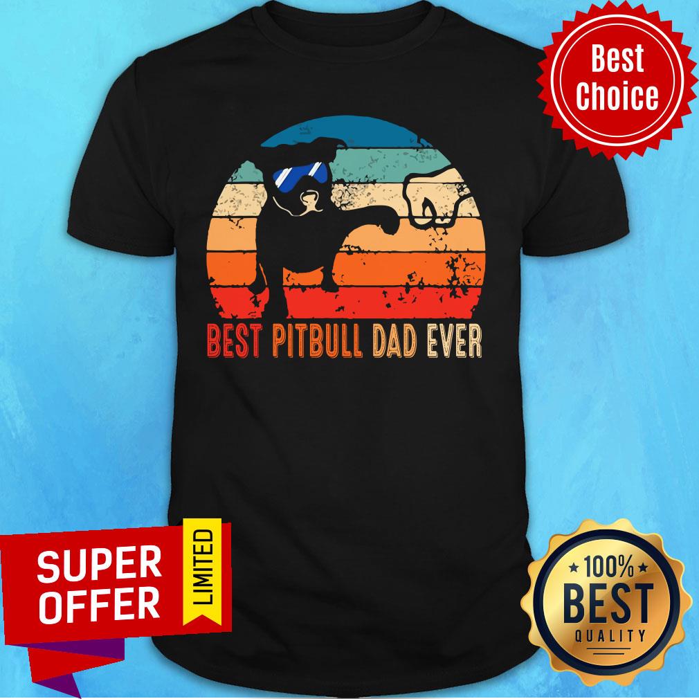 Best Pitbull Dad Ever Father's Day Vintage Shirt