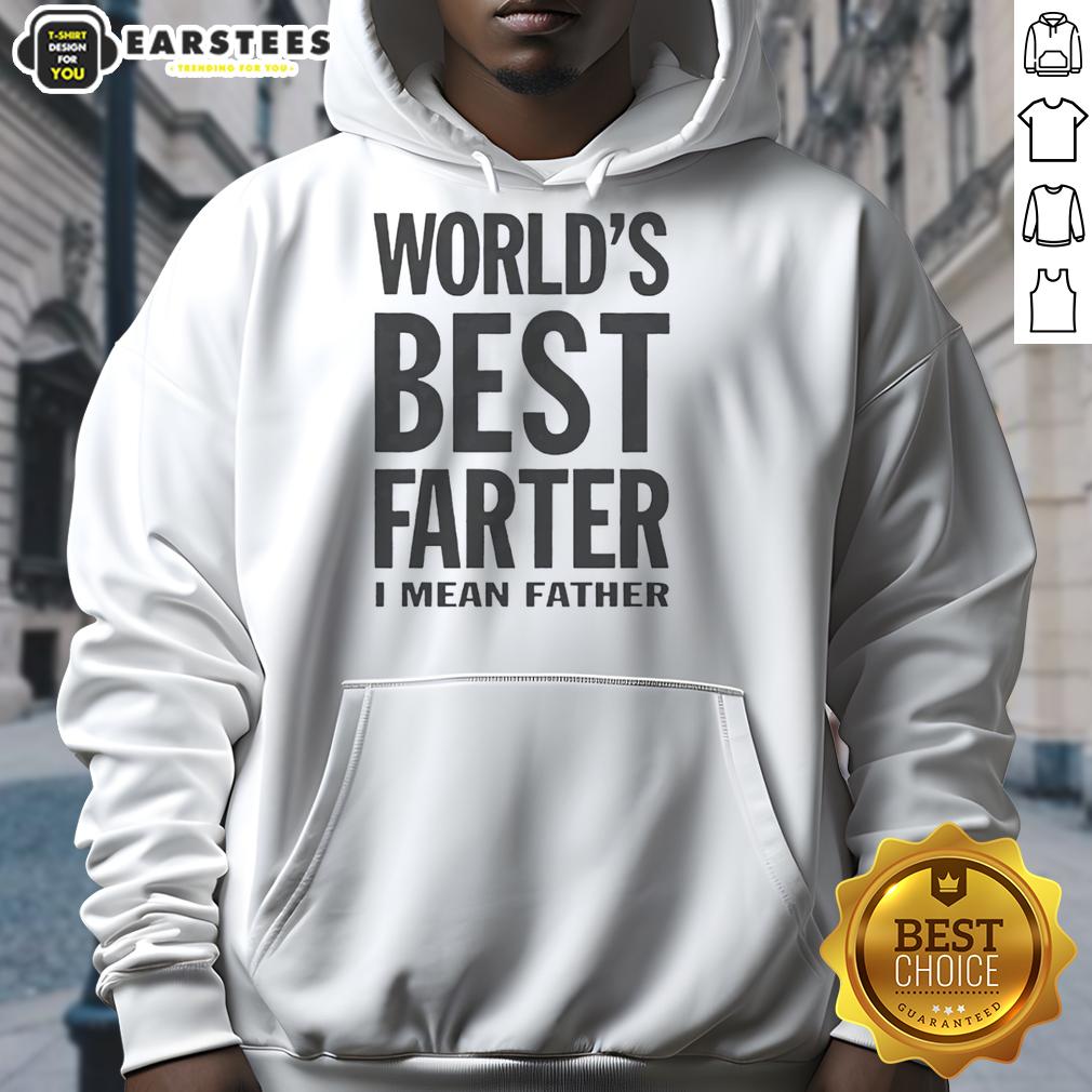 Original Worlds Best Farter I Mean Father T-Shirt - Image 2