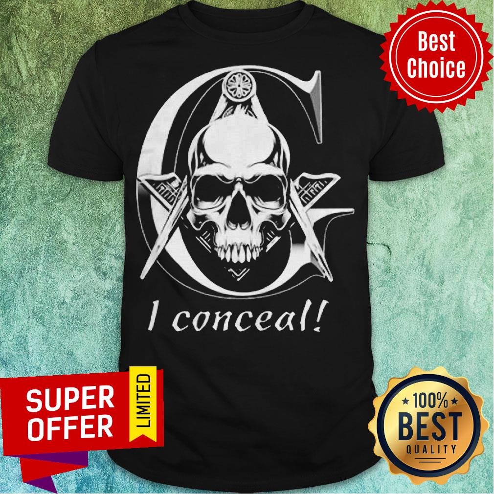 Official Scary Skull I Conceal Shirt