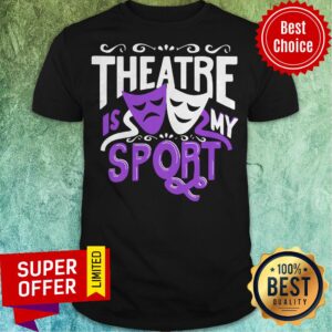 Official Theatre Is My Sport Christmas Face Mask Shirt