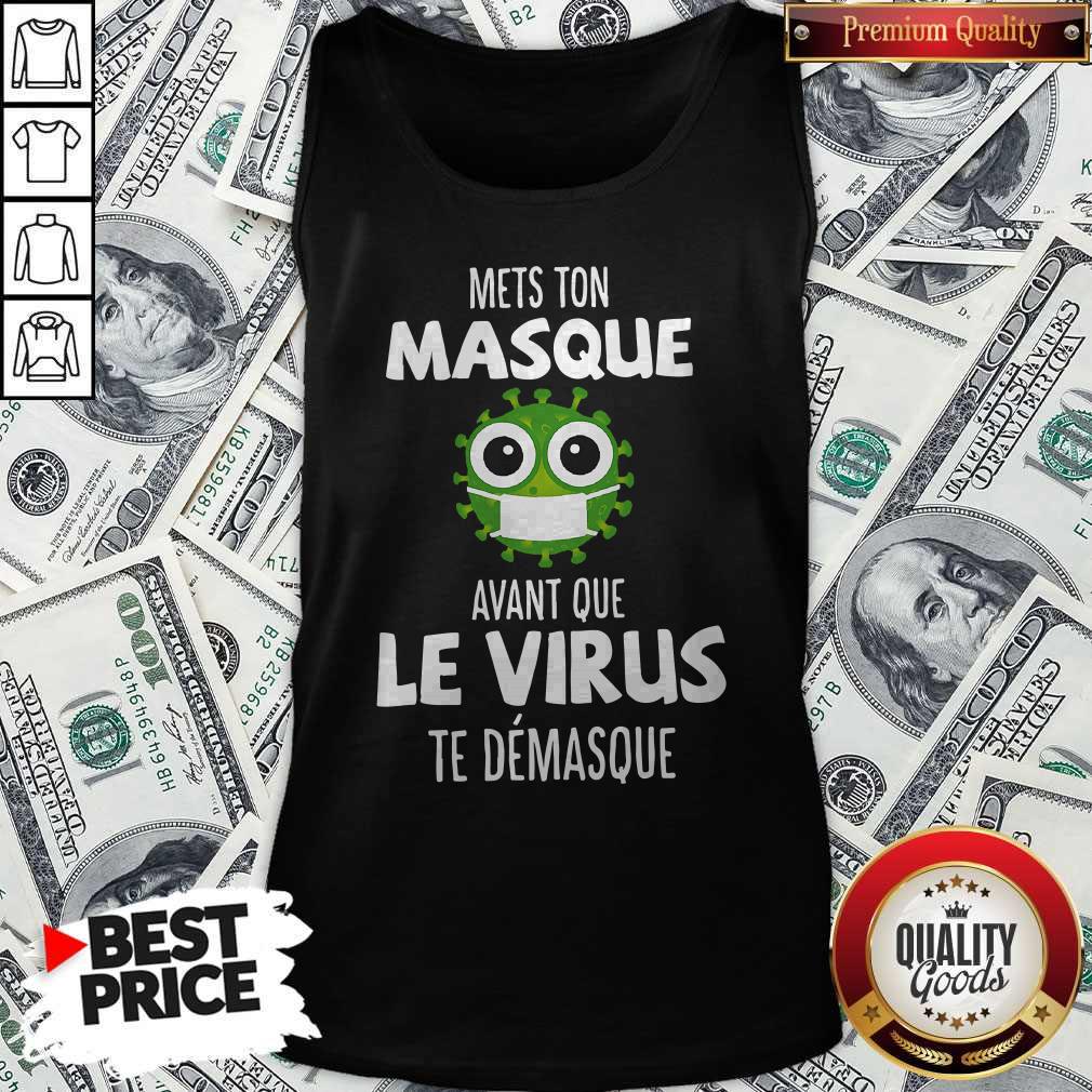 Perfect Mets Ton Masque Avant Que Le Virus Te Demasque Shirt - Image 4