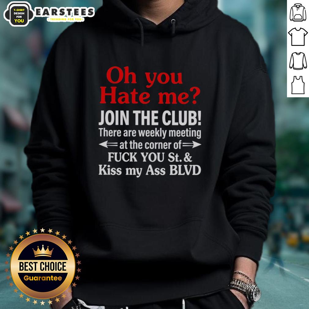Hot There Are Weekly Meeting At The Corner Of Fuck You St Kiss My Ass Blvd T-Shirt - Image 2