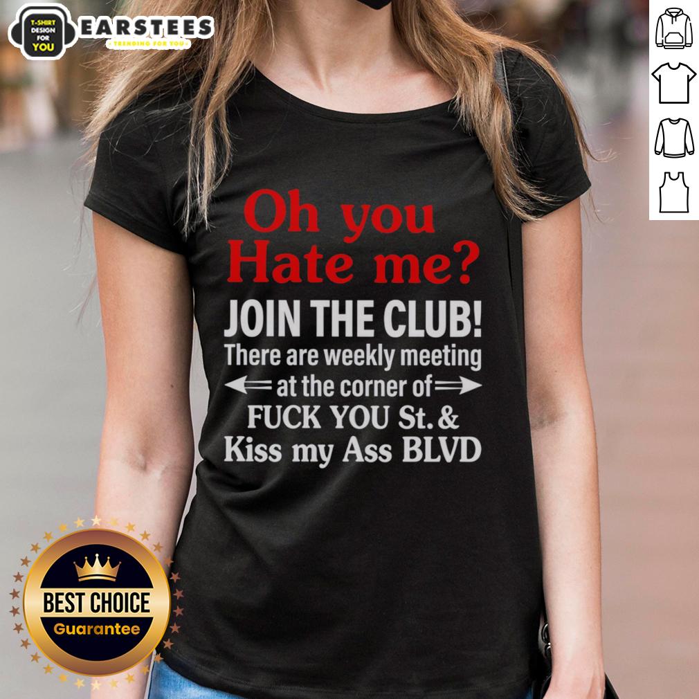 Hot There Are Weekly Meeting At The Corner Of Fuck You St Kiss My Ass Blvd T-Shirt - Image 3