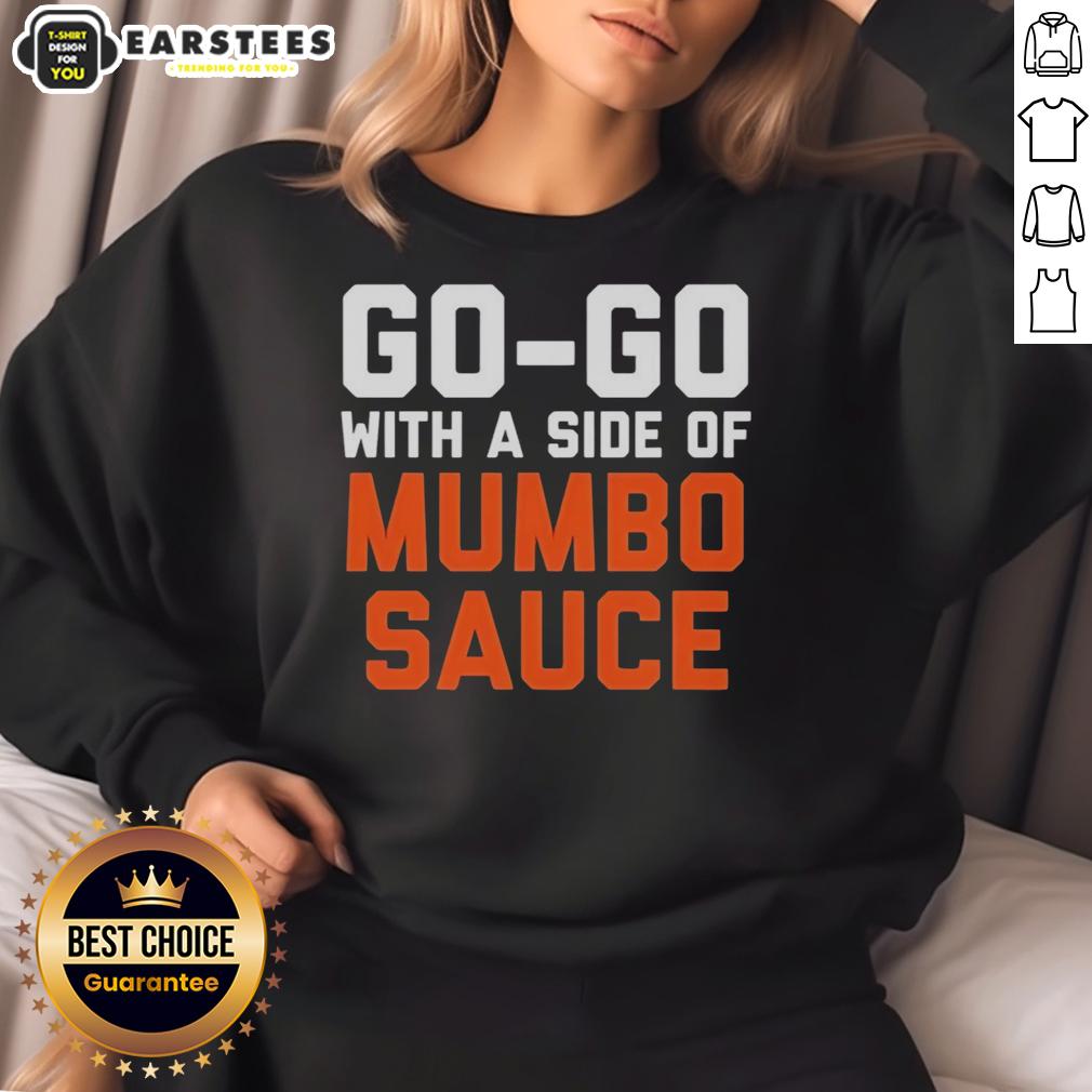 Nice Go Go With A Side Of Mumbo Sauce Present Performance T-Shirt - Image 5