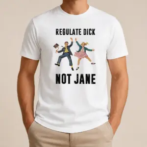 Nice Top Regulate Dick Not Jane Jumping Shirt
