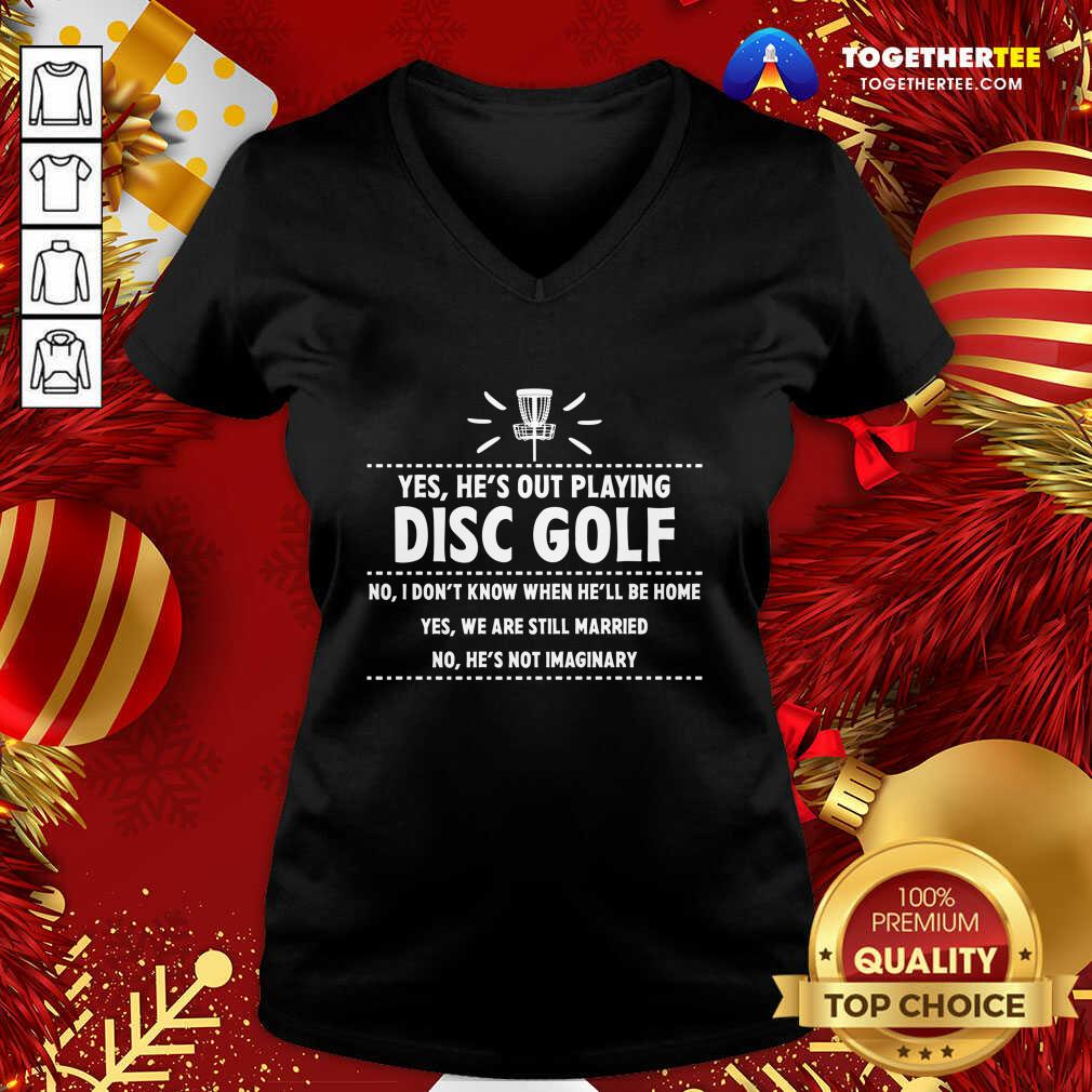 Top Yes He’s Out Playing Disc Golf Golfing Husband Spouse Wife Shirt - Image 2