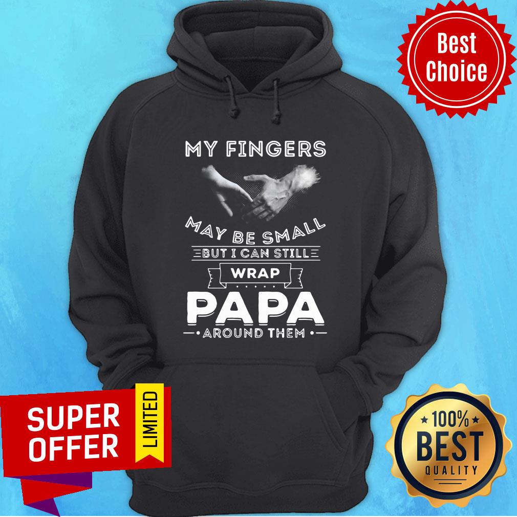 Premium My Fingers May be Small But I Can Still Wrap Papa Around Shirt - Image 5