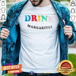 Beautiful Drink Margaritas Shirt