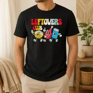 Funny Nice Leftovers Club Fun Foodie Shirt