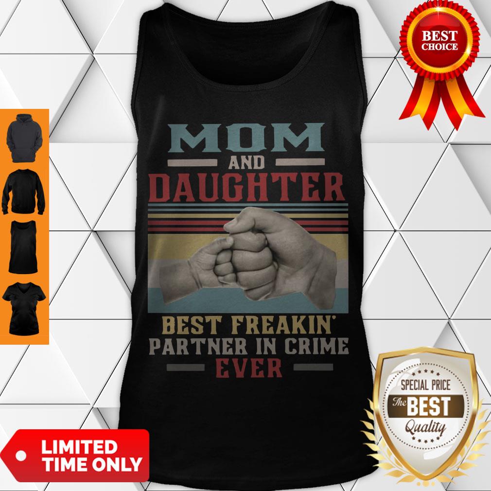 Top Mom And Daughter Best Freakin Partner In Crime Ever Vintage Shirt - Image 3