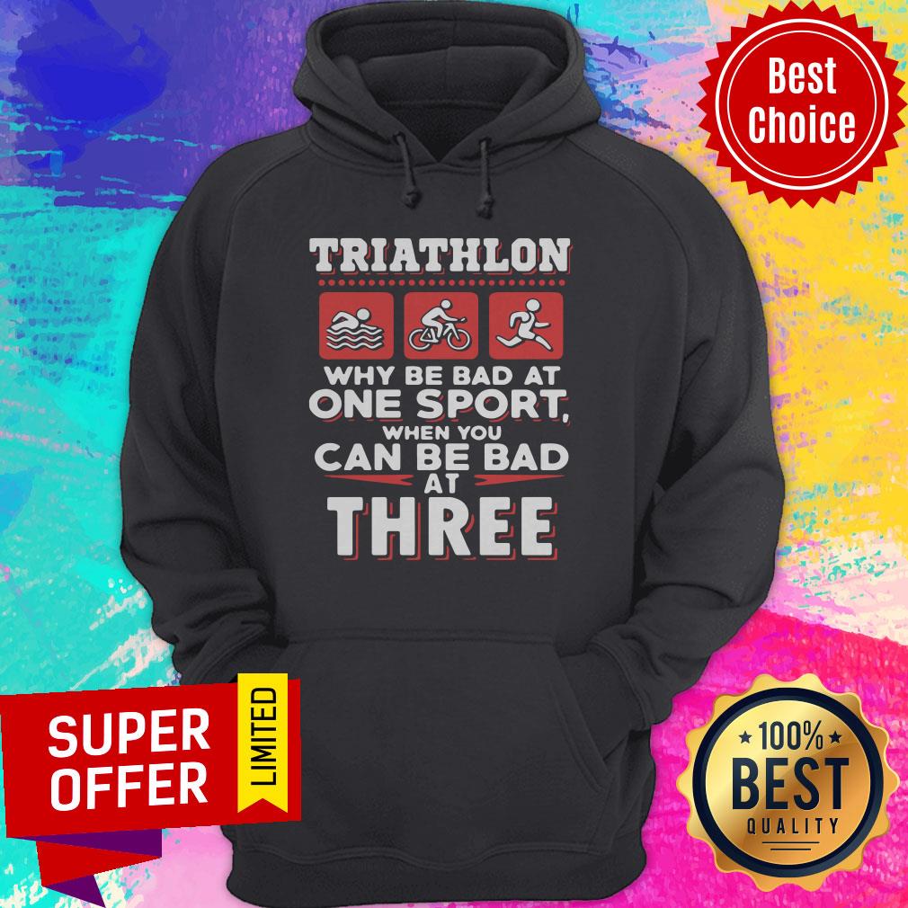 Triathlon Why Be Bad At One Sport When You Can Be Bad At Three Black Shirt - Image 3