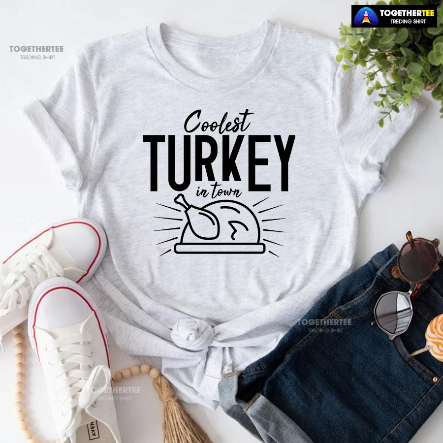 Coolest Turkey In Town T-Shirt - Image 5