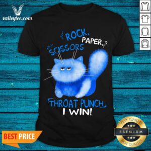 Funny Cat Rock Paper Scissors Throat Punch I Win Shirt