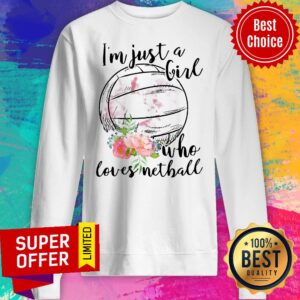 Alternative view of Funny I'm Just A Girl Who Loves Netball Shirt